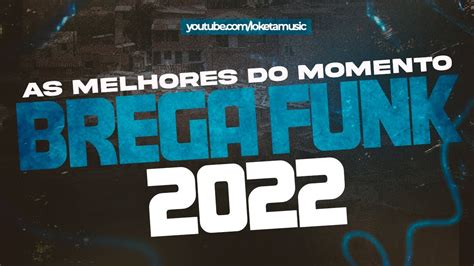 CD BREGA FUNK 2022 CD AS MELHORES DO MOMENTO SELEÇÃO BREGÃ FUNK MAIS