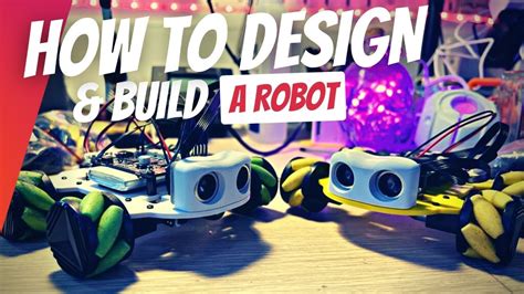 How To Design And Make A Robot YouTube