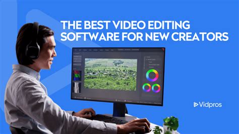 The Best Video Editing Software For New Creators Vidpros