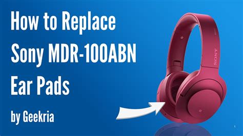 How To Replace Sony Mdr 100abn Headphones Ear Pads Cushions Geekria Youtube