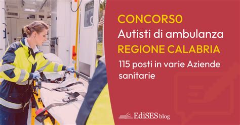 Concorso 115 Autisti Ambulanza Calabria Bando In Gazzetta