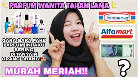 Rekomendasi Parfum Indomaret Yang Wanginya Manis Dan Tahan Lama Cuma