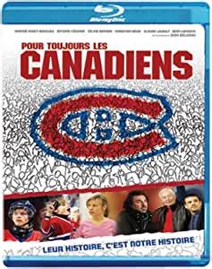 Pour Toujours Les Canadiens Blu ray Version française Amazon ca