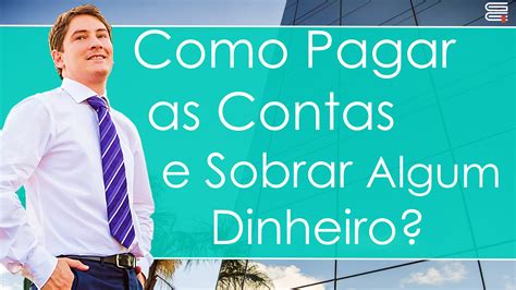 Como Pagar Minhas Contas e Ainda Guardar Algum Dinheiro Gestão Essencial