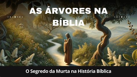 O Que É Murta Na Bíblia - 20. Murta: Transformação e Promessa de Deus na Bíblia - YouTube