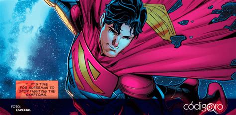 Superman Será Bisexual En El Nuevo Cómic De Dc Códigoqro