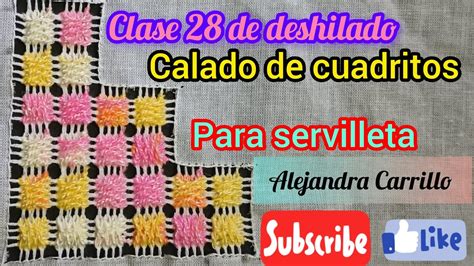 Clase De Deshilado Calado De Cuadritos Para Servilleta Youtube