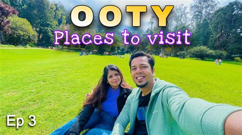 Ooty Tour Plan Itinerary Places To Visit And Total Cost Ooty