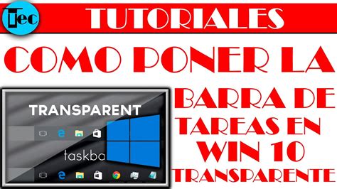 Como Poner La Barra De Tareas Transparente En WIndows 10 YouTube