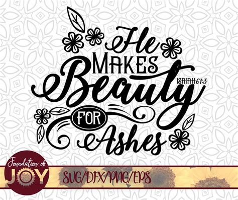 Beauty For Ashes Svg Isaiah Svg Bible Verse Svg Christian Svg