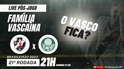 Família Vascaína em debate Live pós jogo Palmeiras x Vasco da Gama