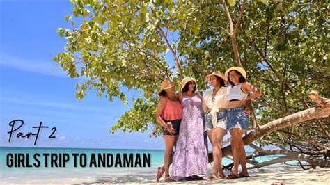 Andaman Vlog Part Itinerary Havelock Island And Baratang Island