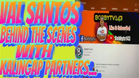 Val Santos Matubang Sa Likod Nang Camera Part Bobby Tv Youtube