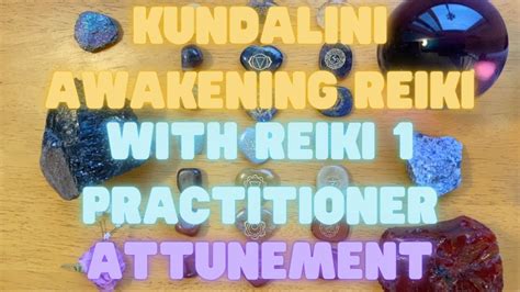 Kundalini Activation With Level 1 Reiki Attunement YouTube