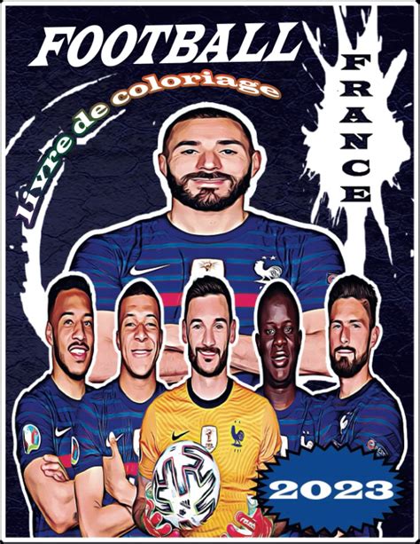 Buy Livre De Coloriage Des Stars Nationales Du Football De France