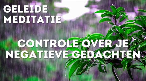 Meditatie Controle Over Negatieve Gedachten Loslaten En Ontspannen