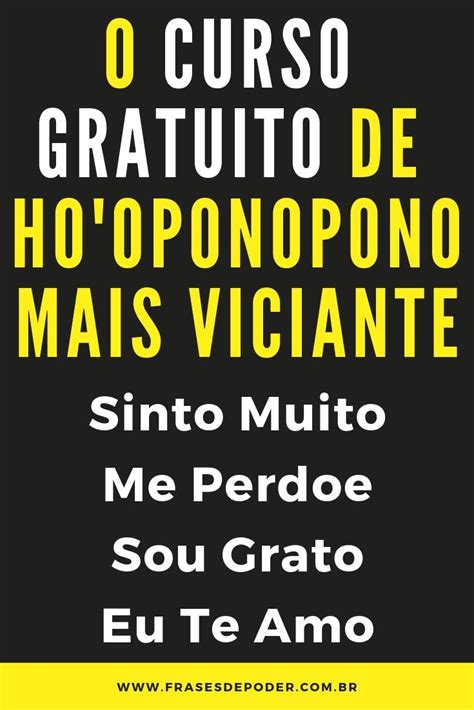 Incrível Curso Gratuito Ensina Como Usar Todo O Poder Do ho oponopono