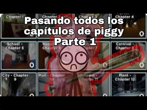 Pasando Todos Los Capitulos De Piggy Parte Youtube