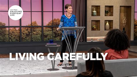 Living Carefully Joyce Meyer Enjoying Everyday Life Teaching YouTube