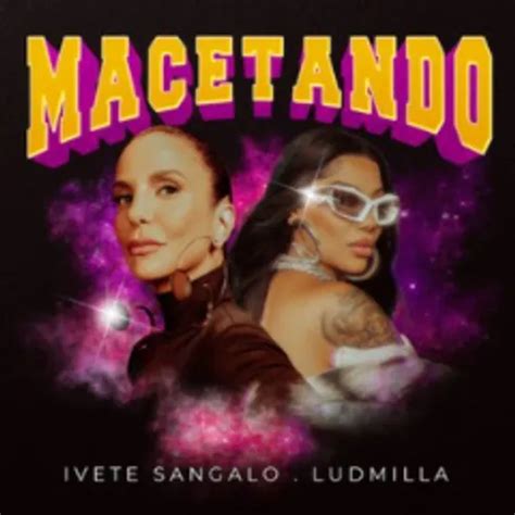 Macetando Ivete Sangalo Part Ludmilla Dj Lucas Mpc Funk Remix