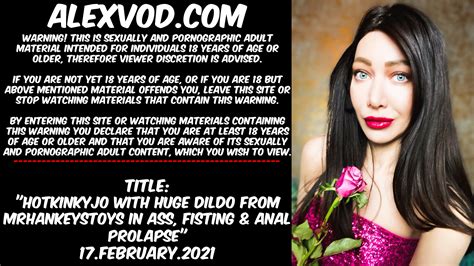 Hotkinkyjo With Huge Dildo From Mrhankeystoys In Ass Fisting Anal Prolap ThisVid