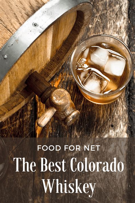 The Best Colorado Whiskey | Food For Net