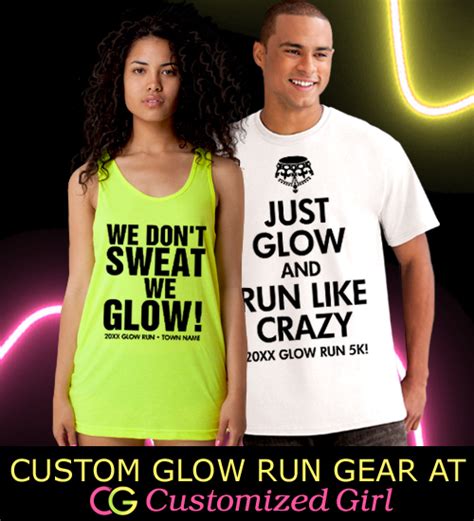 Custom Shirts For Glow Runs Customizedgirl Blog