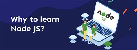 Reasons to learn Node.js for web development - Nschool