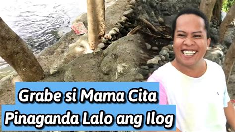 Grabe C Mama Cita Pinaganda Nya Lalo Ang Ilog Sa Hinaguan Cementado Na