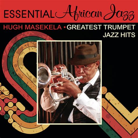 Greatest Trumpet Jazz Hits Album By Hugh Masekela Spotify