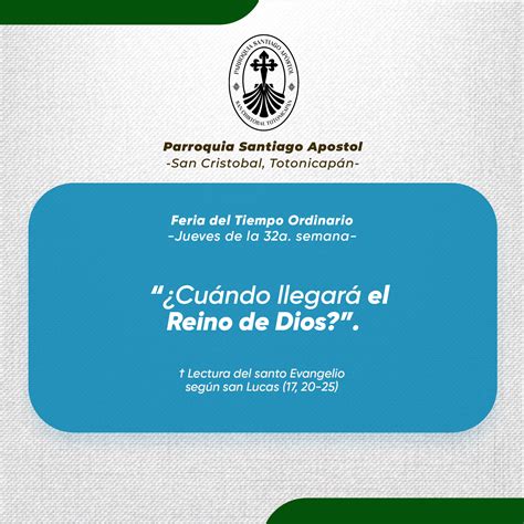 Parroquia - † Lectura del santo Evangelio según san Lucas (17, 20-25