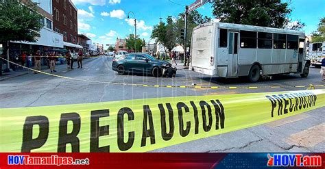 Hoy Tamaulipas Tamaulipas Obrera Muere Atropellada Tras Choque En