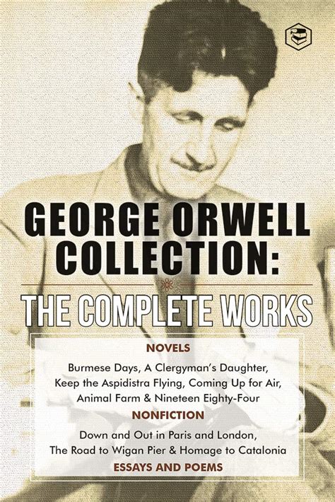 Amazon The Complete Works Of George Orwell Novels Poetry Essays