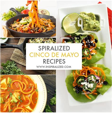 Spiralized Cinco De Mayo Recipe Roundup Inspiralized