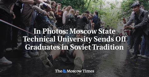 In Photos: Moscow State Technical University Sends Off Graduates in ...