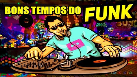 Bons Tempos Do Funk Internacional E M Sicas Mixadas Pelo Dj