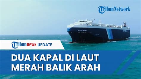 Terombang Ambing Dua Kapal Terkait Israel Jauhi Kawasan Laut Merah