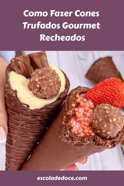 Como Fazer Cones Trufados Gourmet Recheados Em 2024 Como Fazer Cone