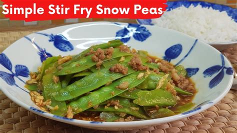 Simple Stir Fry Snow Peas With Minced Pork Youtube