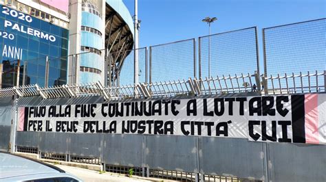 Palermo Striscione Cni Lottate Per La Nostra Citt Fino Alla Fine