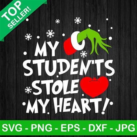 My Students Stole My Heart Svg Grinch Hand Svg Christmas Teacher Svg