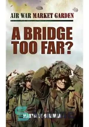 خرید و قیمت دانلود کتاب Air War Market Garden A Bridge Too Far باغ