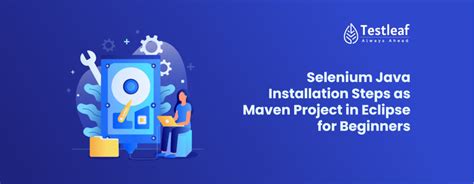 Selenium Java Installation Steps As Maven Project In Eclipse For