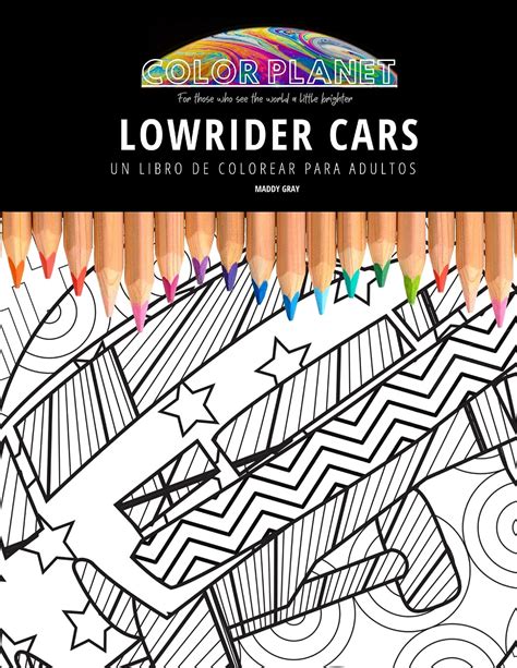 Buy Lowrider Cars UN LIBRO DE COLOREAR PARA ADULTOS Un Libro De