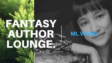 Fantasy Author Lounge Interview With Ml Wang Youtube