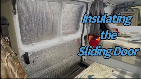 Chevy Express Diy” Camper Van Build Episode 18 Insulating The Sliding