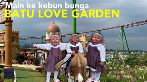 Main Ke Kebun Bunga Baloga Batu Love Garden Youtube