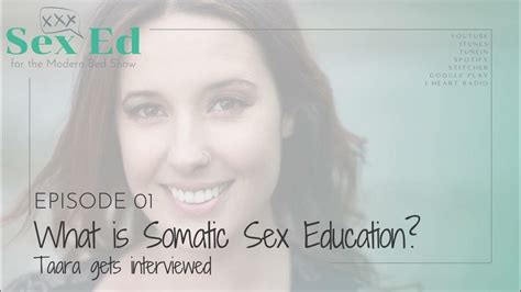 Episode 1 What Is Somatic Sex Education Taara Gets Interviewed