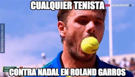 Roland Garros 2018 Memes Del Undécimo Roland Garros De Rafa Nadal