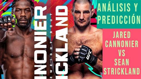 PREDICCIONES Y ANÁLISIS DE LA UFC VEGAS 66 CANNONIER VS STRICKLAND